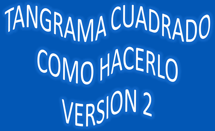 Tangrama cuadradoVer versión 2