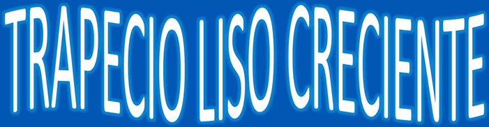 Trapecio liso creciente