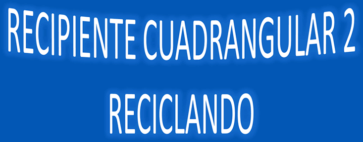Recipiente cuadrangular