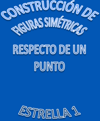 Figuras simétricas con respecto a un punto