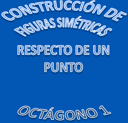 Figuras simétricas con respecto a un punto